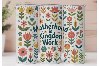 Motherhood Kingdom Work Tumbler Wrap Sublimation PixelChick 