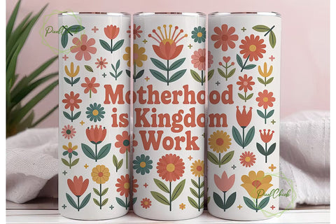 Motherhood Kingdom Work Tumbler Wrap Sublimation PixelChick 