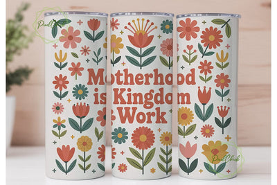 Motherhood Kingdom Work Tumbler Wrap Sublimation PixelChick 