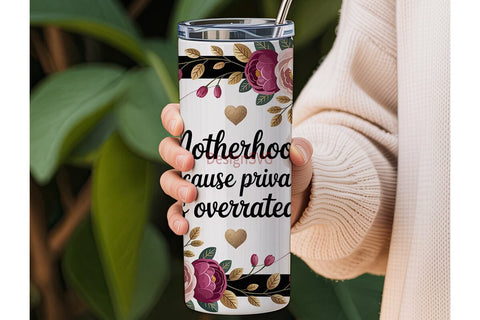 Motherhood Privacy 20oz Tumbler Wrap Sublimation DesignSVG 