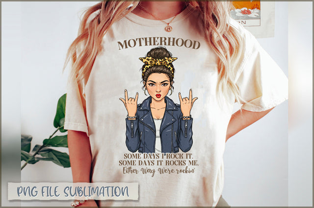Motherhood some days i rock it. some days it rocks me, either way we're rockin' Sublimation Sublimation Shetara Begum 