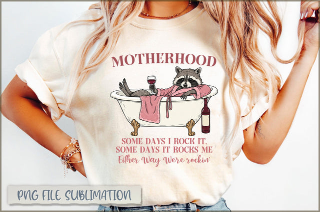 Motherhood some days i rock it, some days it rocks me either way we're rockin' Sublimation Sublimation Shetara Begum 