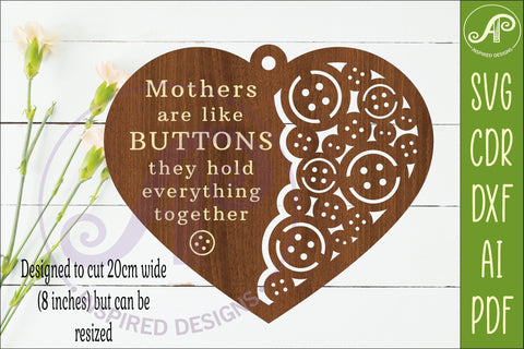 Mothers Are Like Buttons SVG, Mother’s Day Laser Cut Heart SVG APInspireddesigns 