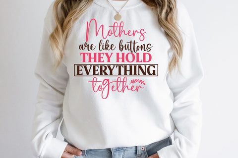 Mothers are like buttons they hold everything together SVG Design SVG Designangry 