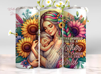 Mother's Day 20 Oz Skinny Tumbler PNG Design, To the world you are a Mother but to your family you are the World Tumbler Wrap PNG Sublimation WillowSageDesign 
