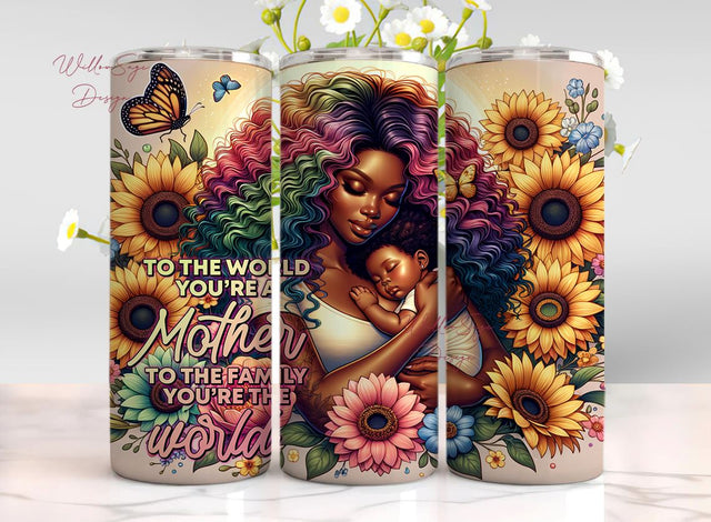 Mother's Day 20 Oz Skinny Tumbler PNG Design, To the world you are a Mother but to your family you are the World Tumbler Wrap PNG Sublimation WillowSageDesign 