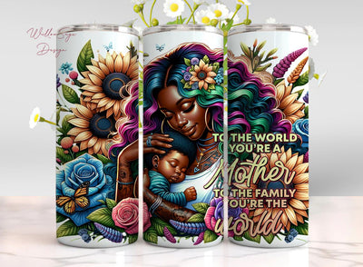 Mother's Day 20 Oz Skinny Tumbler PNG Design, To the world you are a Mother but to your family you are the World Tumbler Wrap PNG Sublimation WillowSageDesign 