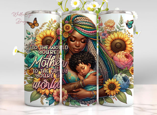 Mother's Day 20 Oz Skinny Tumbler PNG Design, To the world you are a Mother but to your family you are the World Tumbler Wrap PNG Sublimation WillowSageDesign 