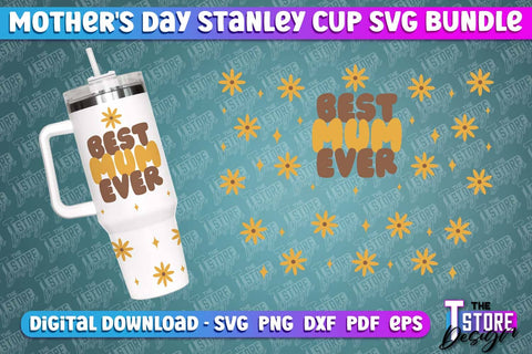 Mother's Day 40oz Stanley Cup Quencher Tumbler | Mom Cold Cup Bundle SVG The T Store Design 