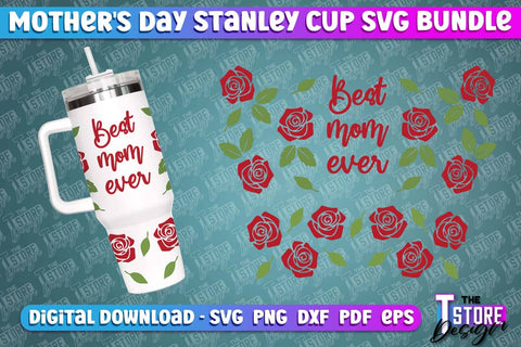 Mother's Day 40oz Stanley Cup Quencher Tumbler | Mom Cold Cup Bundle SVG The T Store Design 