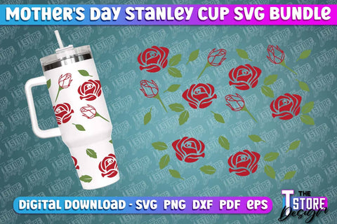 Mother's Day 40oz Stanley Cup Quencher Tumbler | Mom Cold Cup Bundle SVG The T Store Design 