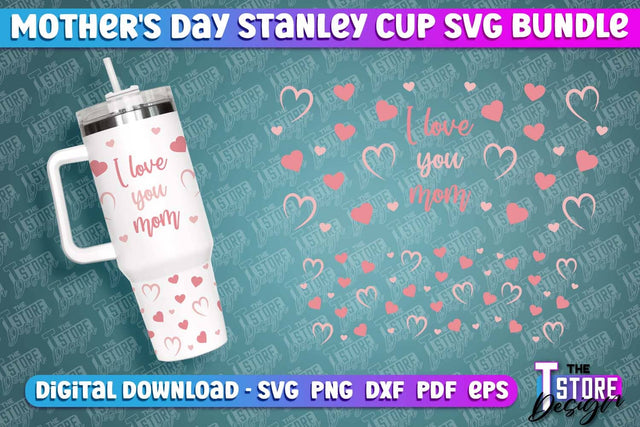 Mother's Day 40oz Stanley Cup Quencher Tumbler | Mom Cold Cup SVG The T Store Design 