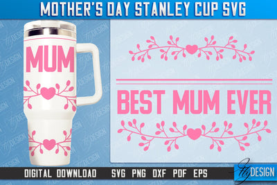 Mother’s Day 40oz Stanley Cup Tumbler | Mom Cold Cup | Happy Mother's Day | SVG File SVG Fly Design 