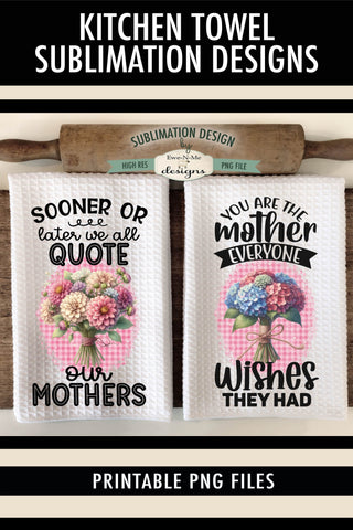 Mothers Day Bouquets Sublimation Kitchen Towel Designs Sublimation Ewe-N-Me Designs 