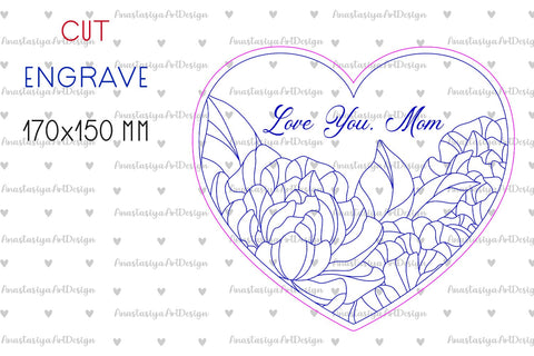 Mothers day floral heart laser cut, Love you mom svg SVG AnastasiyaArtDesign 
