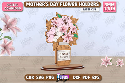 Mother's Day Flower Holders | Mother's Day Gift Idea | Flower Stand | CNC File SVG The T Store Design 
