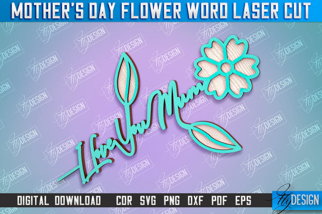 Mother's Day Flower Word | Layered Flower Design | Gift Design | CNC File SVG Fly Design 