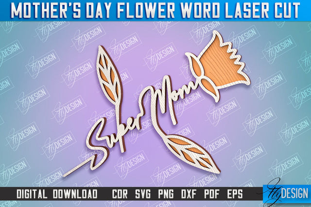 Mother's Day Flower Word | Layered Flower Design | Gift Design | CNC File SVG Fly Design 
