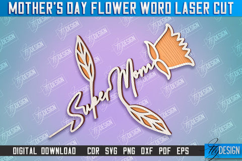 Mother's Day Flower Word | Layered Flower Design | Gift Design | CNC File SVG Fly Design 