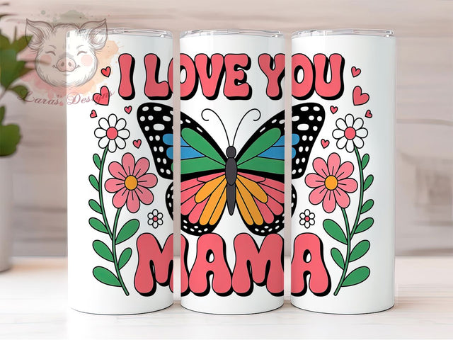 Mother's Day I Love You Mama Tumbler, I Love You Mama Wrap, 20oz Sublimation Design, Happy Mother's Day Cup, Mama Tumbler Design, Cute Mom Gift Wrap, Love You Mom Tumbler Sublimation Lara' s Designs 