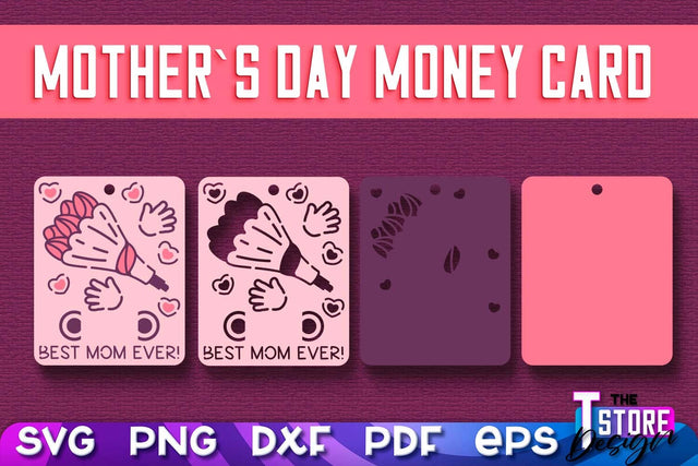 Mother’s Day Money Card SVG | Mother’s Day SVG Design | Mom SVG Quotes SVG The T Store Design 