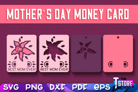 Mother’s Day Money Card SVG | Mother’s Day SVG Design | Mom SVG Quotes SVG The T Store Design 
