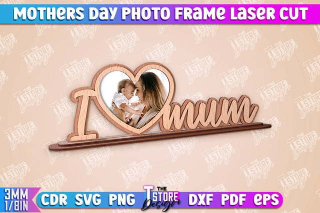Mother’s Day Photo Frame | I Love Mom | Home Design | CNC File SVG The T Store Design 