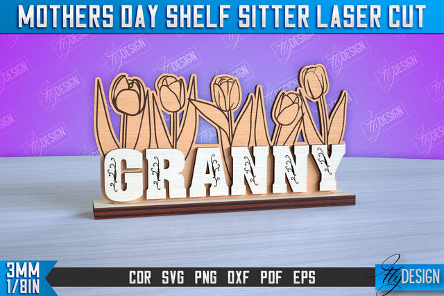 Mother’s Day Shelf Sitter | 3D Shelf Sign | Gift for Grandma | CNC Files SVG Fly Design 