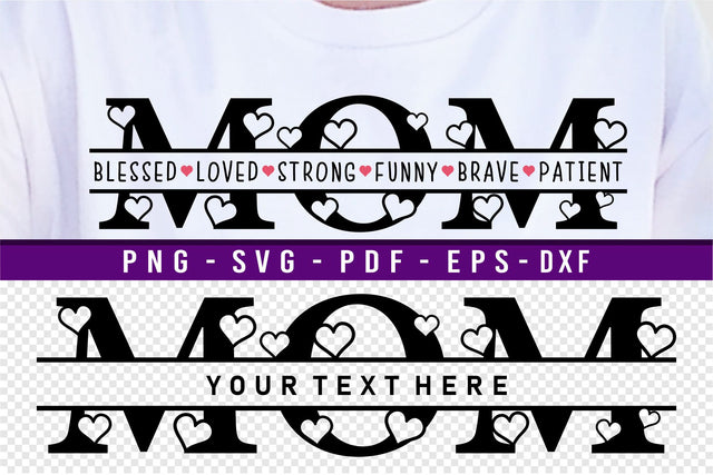 Mothers Day Split Monogram Sign SVG, Mom Quotes, blessed loved strong funny brave patient SVG D2PUTRI Designs 