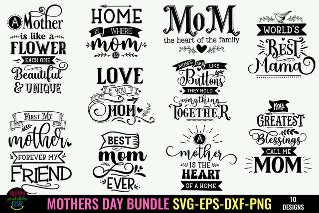 Mothers Day SVG Bundle I Mom Quotes SVG Bundle I Mom Cut Files SVG Happy Printables Club 