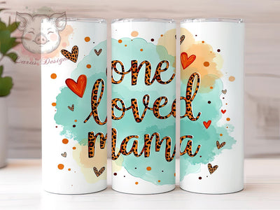 Mother's Day Tumbler, One Loved Mama Design, Mom Gift, Sublimation Wrap, 20oz Tumbler, Personalized Mom Gift, Mama Bear Sublimation Lara' s Designs 