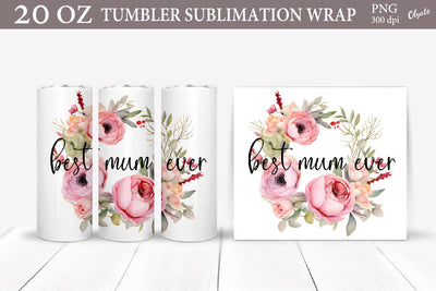 Mothers Day Tumbler Sublimation PNG. Best Mum Ever PNG Sublimation Olga Terlyanskaya 