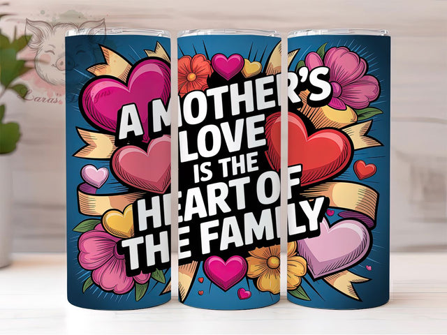 Mother’s Love 20oz Tumbler, Floral Mom, Best Mom Ever, A Mother’s Love, Heart Of The Family, 20oz Tumbler Wrap, PNG Sublimation Design Sublimation Lara' s Designs 