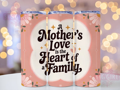 Mother’s Love 20oz Tumbler, Heart of Family Design, Sublimation Tumbler Wrap, 20oz Tumbler, Sentimental Mom Gift, Family Love Keepsake, Inspirational Motherhood Sublimation SvggirlplusArt 