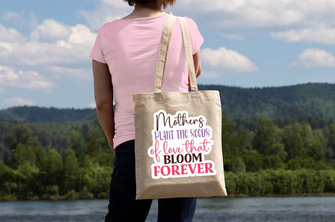 Mothers plant the seeds that bloom forever SVG Design SVG Designangry 