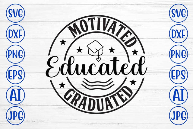 Motivated Educated Graduated SVG Cut File SVG Syaman 