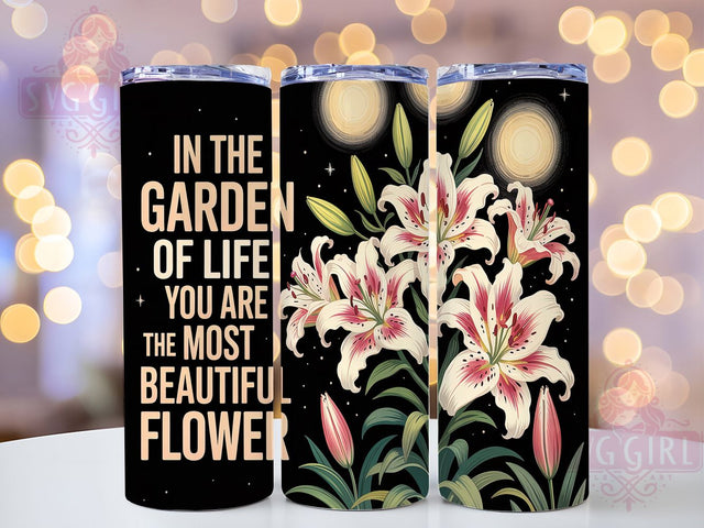 Motivational Floral Garden Tumbler Wrap, Floral Quote Tumbler, Garden Life Tumbler, Beautiful Flower Tumbler, 20oz Sublimation Wrap, Uplifting Tumbler Design, Motivational Tumbler Wrap Sublimation SvggirlplusArt 