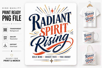 Motivational Quote PNG Radiant Spirit Rising Inspirational Sublimation Design SVG BillahCrafts 