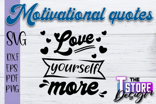 Motivational Quotes SVG | Love Yourself | SVG Design | Happy Quotes SVG The T Store Design 