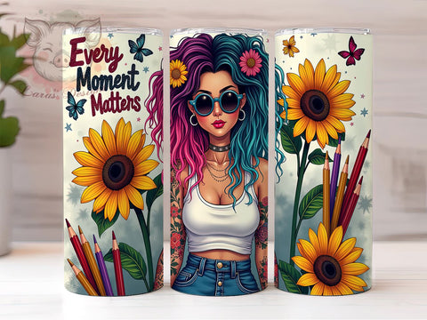 Motivational Quotes Tumbler, Every Moment Matters, 20oz Tumbler Wrap, Inspirational Drinkware, Positive Affirmations, Custom Sublimation, Unique Gifts Sublimation Lara' s Designs 