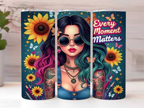 Motivational Quotes Tumbler, Every Moment Matters, 20oz Tumbler Wrap, Inspirational Drinkware, Positive Affirmations, Custom Sublimation, Unique Gifts Sublimation Lara' s Designs 