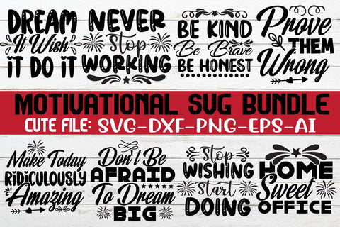 Motivational Svg Bundle, Positive Quote, Png Files, SVG Files,DXF Files AND EPS Files SVG Rafiqul20606 