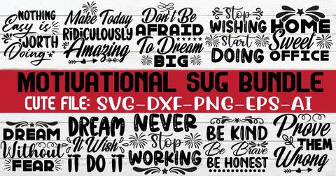 Motivational Svg Bundle, Positive Quote, Png Files, SVG Files,DXF Files AND EPS Files SVG Rafiqul20606 