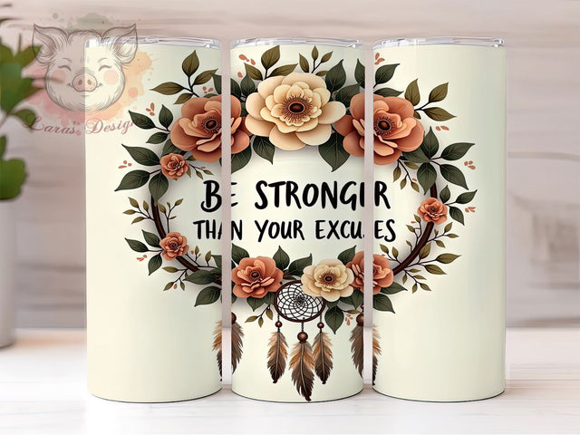 Motivational Tumbler Wrap, Dreamcatcher Flowers Design, 20oz Sublimation Wrap, Be Stronger Quote, Boho Style Tumbler, Inspirational Drinkware, Digital Download Tumbler Sublimation Lara' s Designs 