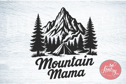 Mountain Mama SVG PNG DXF EPS Cut File - Cricut & Silhouette Design SVG So Fontsy VIP Design Shop 