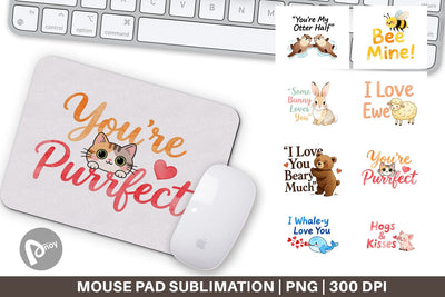 Mouse Pad Cute Critter Valentine's Quotes Sublimation artnoy 