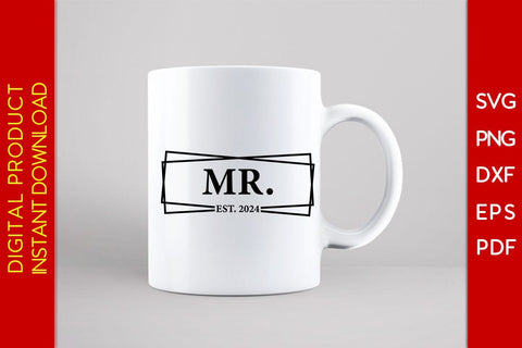 Mr Est 2024 SVG PNG PDF Cut File SVG Creativedesigntee 