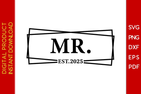 Mr. Est 2025 Wedding Anniversary SVG PNG PDF Cut File SVG Creativedesigntee 