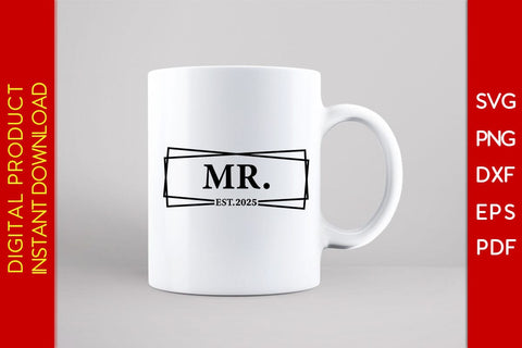 Mr. Est 2025 Wedding Anniversary SVG PNG PDF Cut File SVG Creativedesigntee 