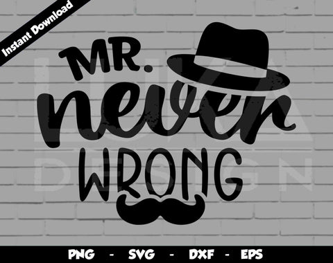 Mr Never Wrong and Mrs Always Right SVG Cut File, Mr and Mrs SVG Design SVG Arthur Arellano 